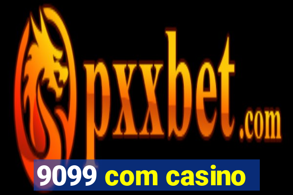 9099 com casino